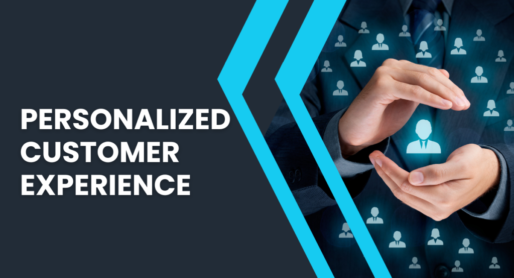 Personalized Customer Experience