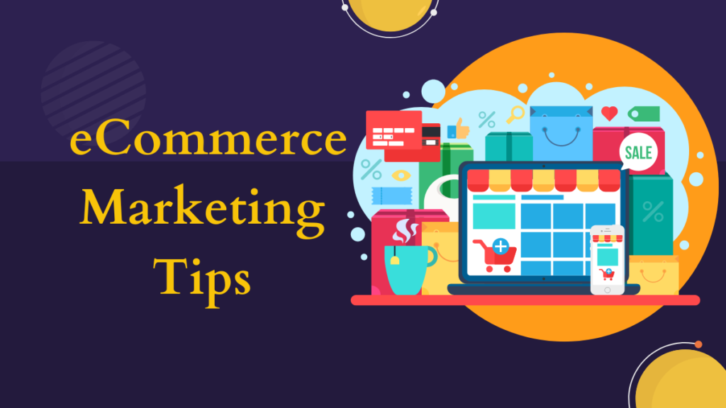 eCommerce Marketing Tips